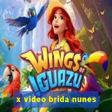 x video brida nunes